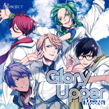 I Testi Delle Canzoni Dell Album Glory Upper Di Moons Cv 上村祐翔 柿原徹也 森久保祥太郎 大河元気 増田俊樹 Mtv I Testi Delle Canzoni Dell Album Glory Upper Di Moons Cv 上村祐翔 柿原徹也 森久保祥太郎 大河元気 増田俊樹 Mtv