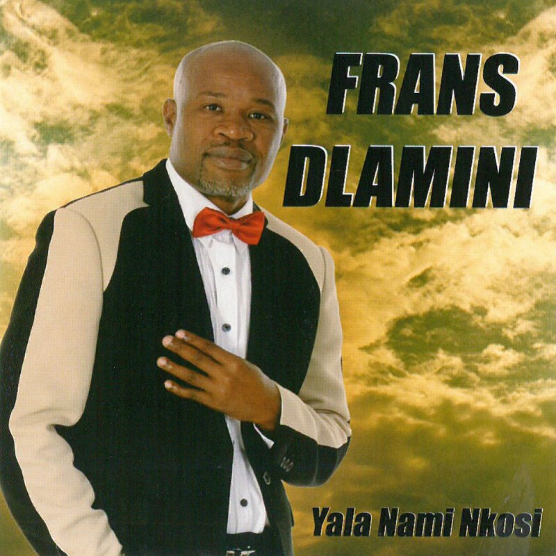 frans-dlamini-yala-nami-nkosi-lyrics-musixmatch