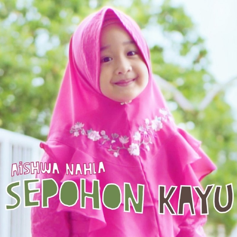 Aishwa Nahla Sepohon Kayu Lyrics Musixmatch