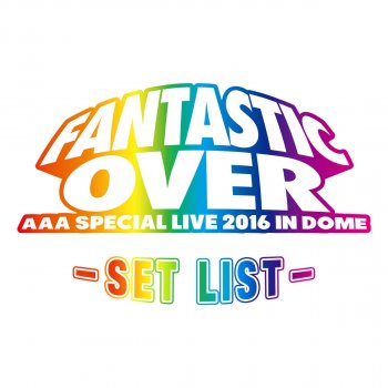 a Special Live 16 In Dome Fantastic Over Set List By a Album Lyrics Musixmatch