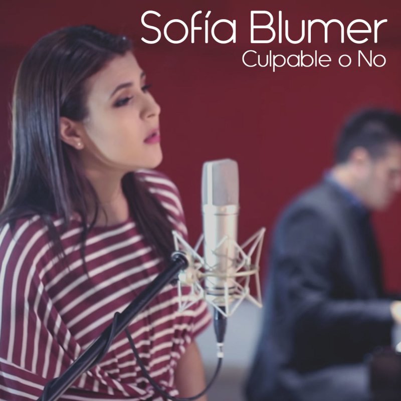 Sofia Blumer Culpable O No Songtext Musixmatch Miénteme con un beso que parezca de amor necesito quererte culpable o no. musixmatch