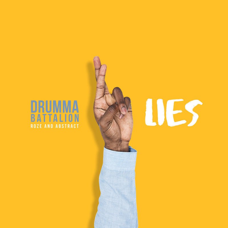 Drumma Battalion Feat Abstract Roze Lies Feat Roze Lyrics Musixmatch