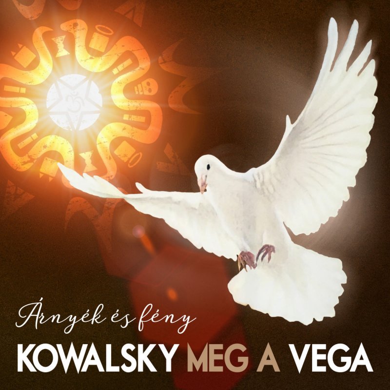 Kowalsky Meg A Vega Mint Egy Jel Lyrics Musixmatch