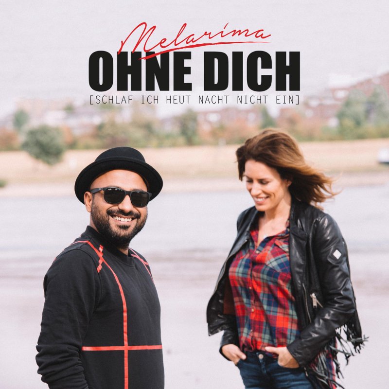 Melarima - Ohne Dich (schlaf ich heut nacht nicht ein) Lyrics | Musixmatch