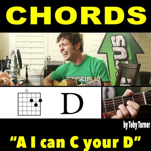 "Chords" (A I Can C Your D) - How to Play Guitar Chords (feat. Toby Turner)