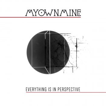 Everything is in Perspective MyOwnMine - lyrics