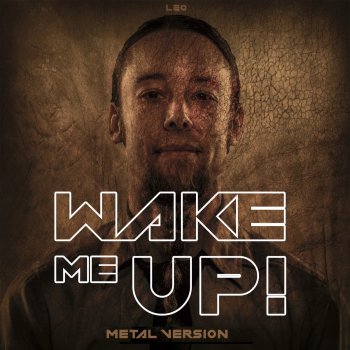 Wake Me Up Metal Version Testo Leo Feat Trey Xavier Mtv Testi E Canzoni So wake me up when its all over. testi canzoni