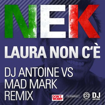Laura Non C E Dj Antoine Vs Mad Mark Remix Testo Nek Mtv Testi E Canzoni
