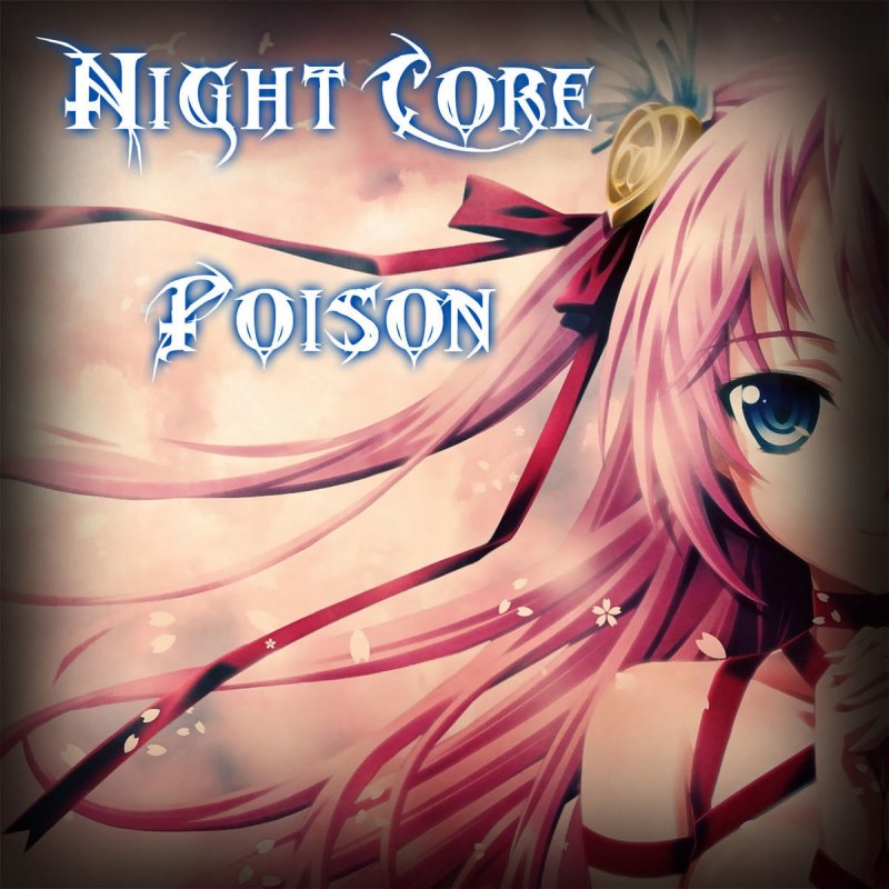 Take a hint nightcore reality. Poison nightcore.