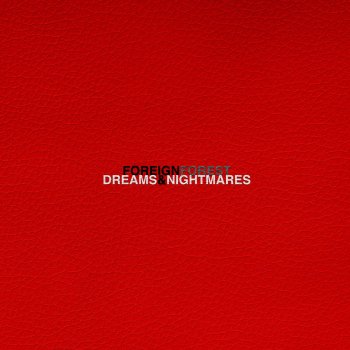 Dreams Nightmares By Foreign Forest Album Lyrics Musixmatch When analyzing dreams it is important to try and determine what has instigated the dream. musixmatch