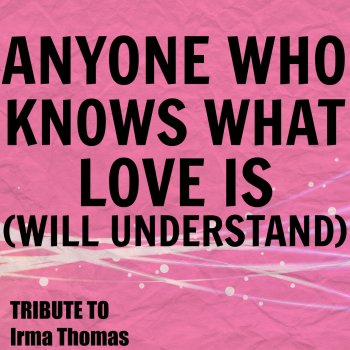 Anyone Who Knows What Love Is Will Understand In The Style Of Irma Thomas Karaoke Version Testo Starstruck Backing Tracks Mtv Testi E Canzoni