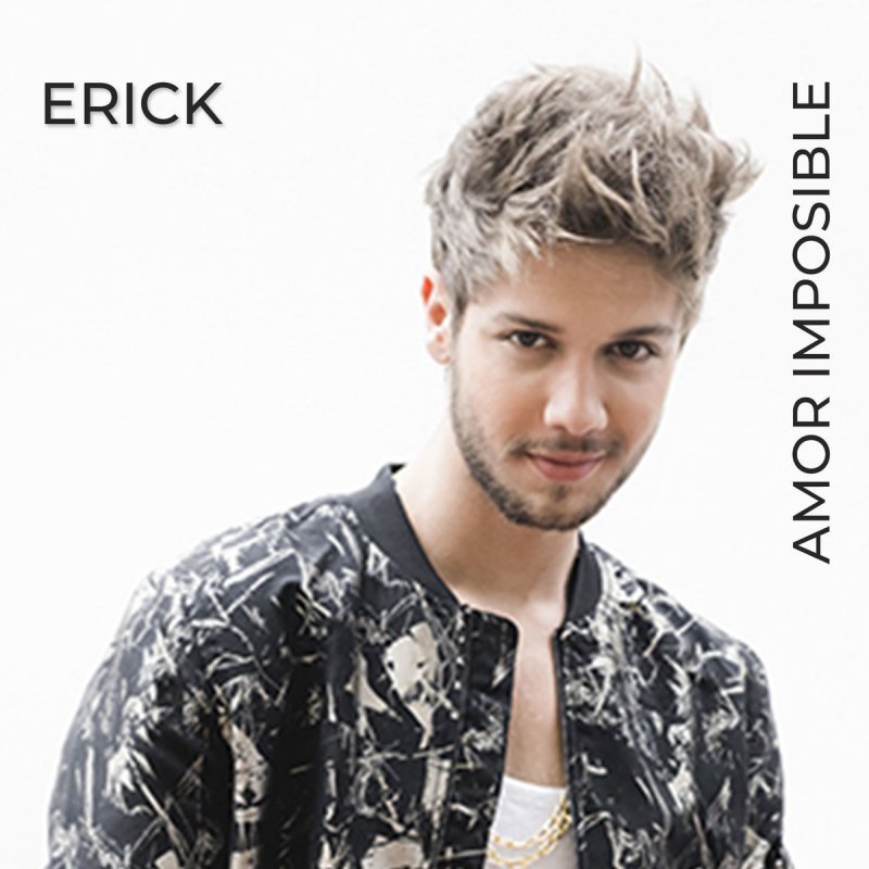 Erick Amor Imposible Lyrics Musixmatch