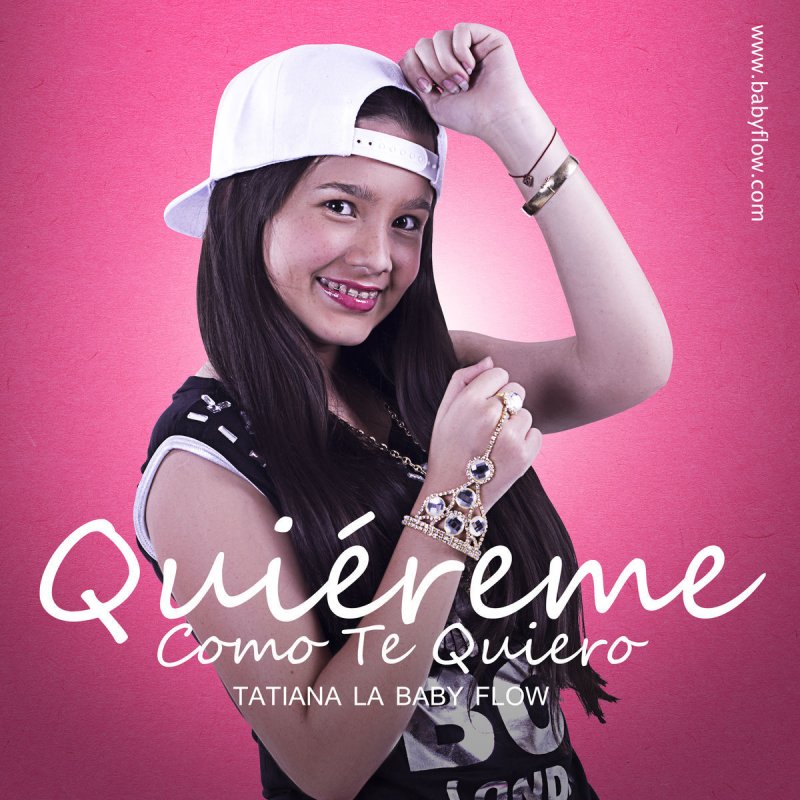 Letra De Quiereme Como Te Quiero De Tatiana La Baby Flow Musixmatch