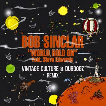 World Hold On (feat. Steve Edwards) [Vintage Culture & Dubdogz Remix] [Radio Edit] - Single