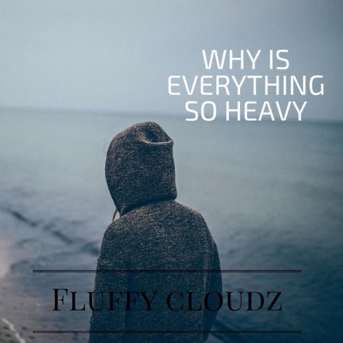 Why Is Everything So Heavy