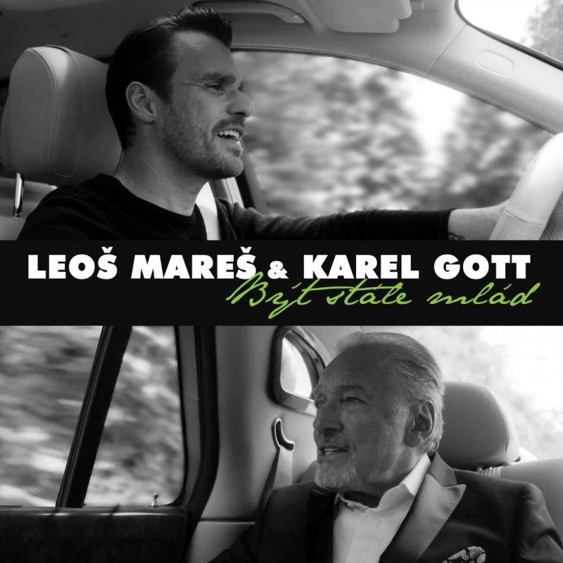 Leos Mares Feat Karel Gott Byt Stale Mlad Lyrics Musixmatch