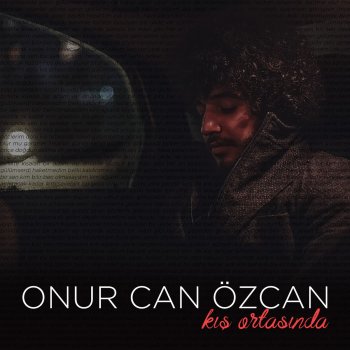 Ukde Testo Onur Can Ozcan Mtv Testi E Canzoni