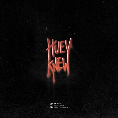 Huey Knew (feat. Da$H)