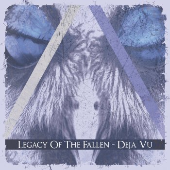 Deja Vu By Legacy Of The Fallen Album Lyrics Musixmatch Song