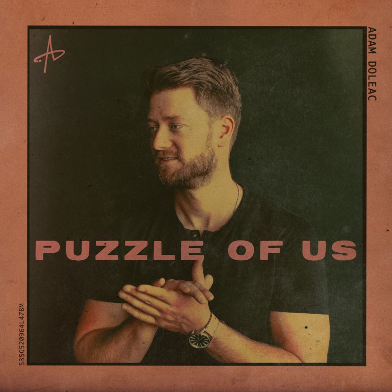 Adam Doleac Puzzle Of Us Lyrics Musixmatch