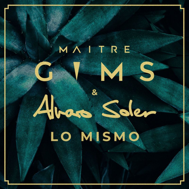 Letra De Lo Mismo De Maitre Gims Feat Alvaro Soler Musixmatch