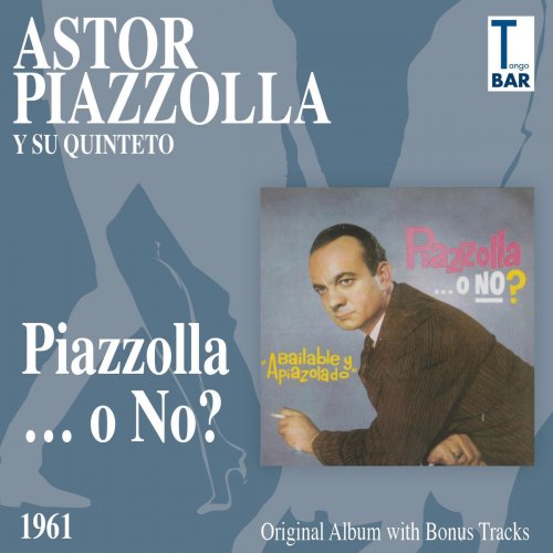 ¿Piazzolla ...O No? (Original Album Plus Bonus Tracks 1961)