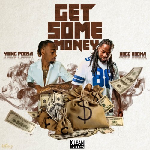 Yung Pooda Feat Hogg Booma Get Some Money Lyrics Musixmatch verse 1 not sure what y'all doin', i'm puttin' hard work in and everything i got clean money lyrics. yung pooda feat hogg booma get some