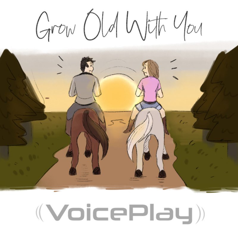 Voiceplay Grow Old With You Lyrics Musixmatch