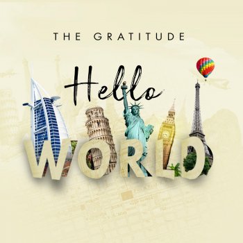 Hello World By The Gratitude Album Lyrics Musixmatch Song Lyrics And Translations