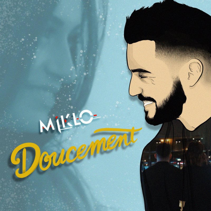 Miklo Doucement Paroles Musixmatch