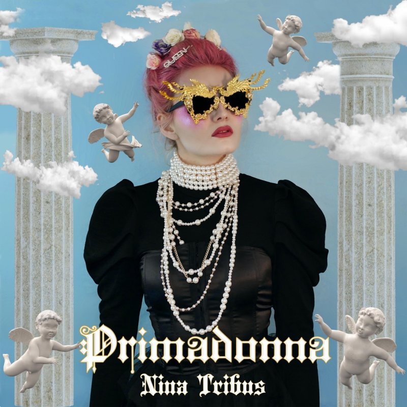 Nina Tribus Primadonna Lyrics Musixmatch