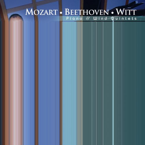 Mozart / Beethoven / Witt: Piano and Wind Quintets