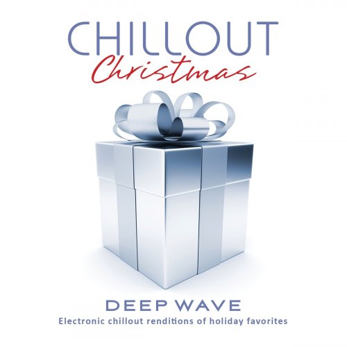 Chillout Christmas by Deep Wave album lyrics Musixmatch
