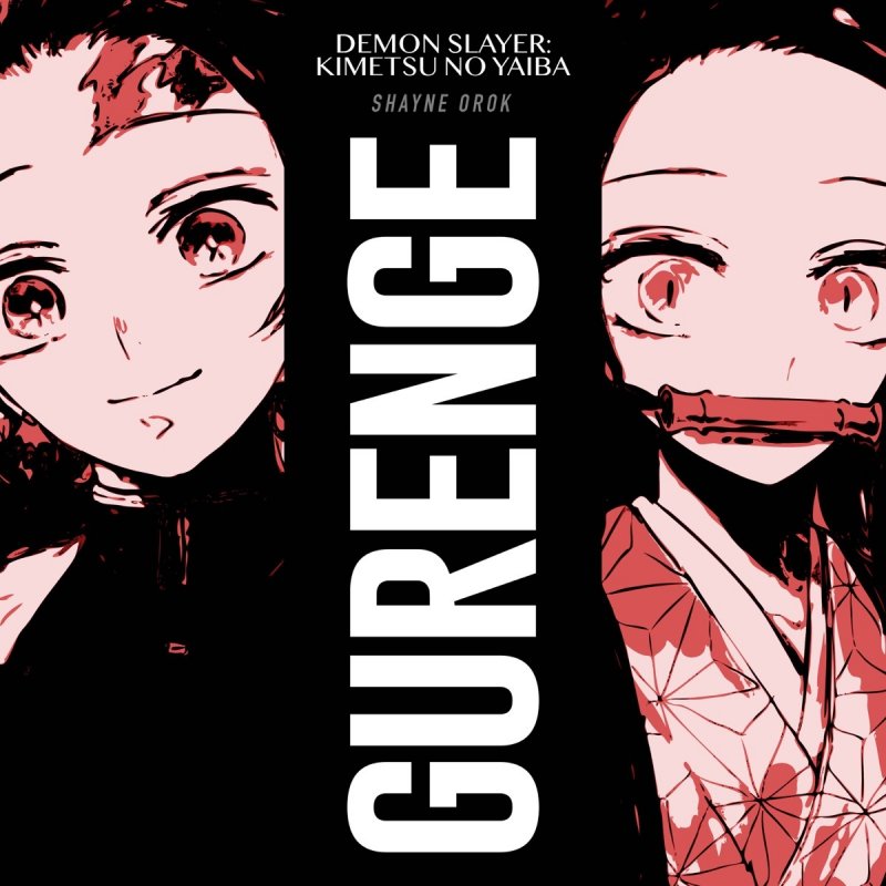 Shayne Orok Gurenge From Demon Slayer Kimetsu No Yaiba Lyrics Musixmatch Shayne Orok Gurenge From Demon Slayer Kimetsu No Yaiba Lyrics Musixmatch