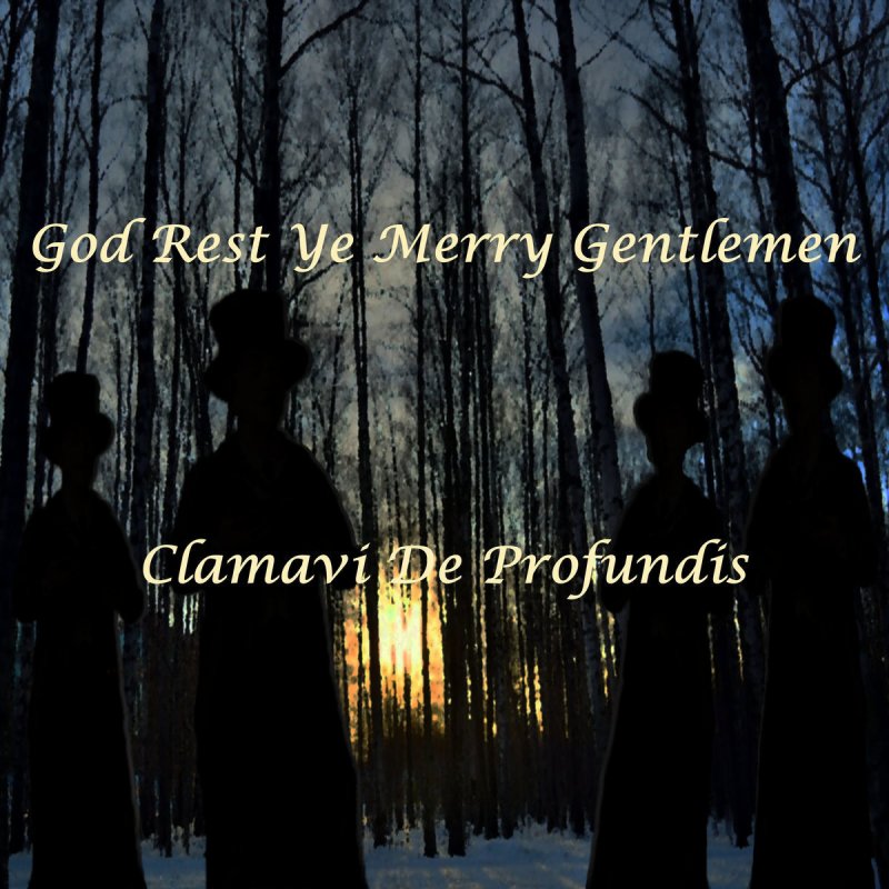 Clamavi De Profundis God Rest Ye Merry Gentlemen Paroles