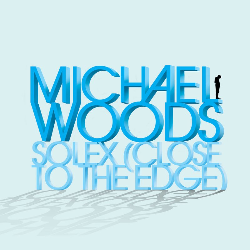 Michael woods. Michael Wood Solex close to the Edge.