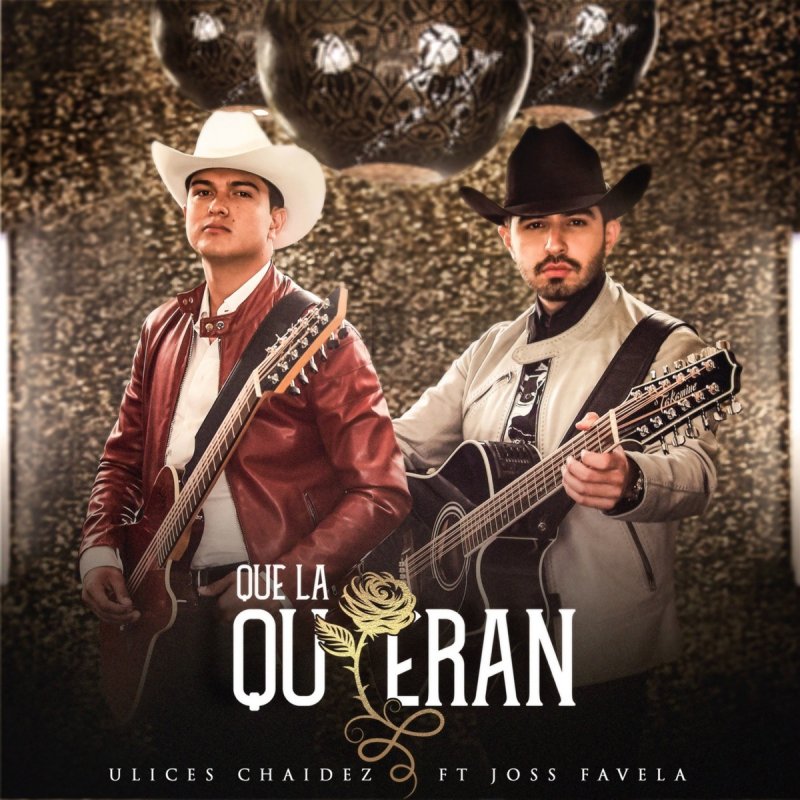 Ulices Chaidez Que La Quieran Feat Joss Favela Songtext Musixmatch Ulices gamaliel nunez chaidez, jose angel del villar lyrics powered by www.musixmatch.com. musixmatch