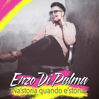 Na Storia Quando E Storia Testo Enzo Di Palma Mtv Testi E Canzoni