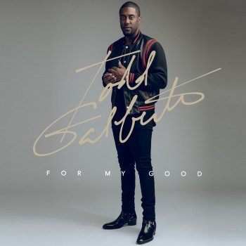 For My Good By Todd Galberth Album Lyrics Musixmatch that all things are working together for the good of those who love the lord, and are called according to his purpose, and the psalmist says for my good, for my good things will work things will work out for my good. musixmatch