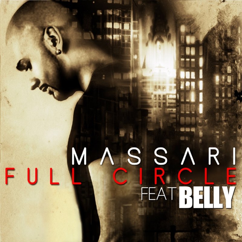 Massari Feat Belly Full Circle Lyrics Musixmatch