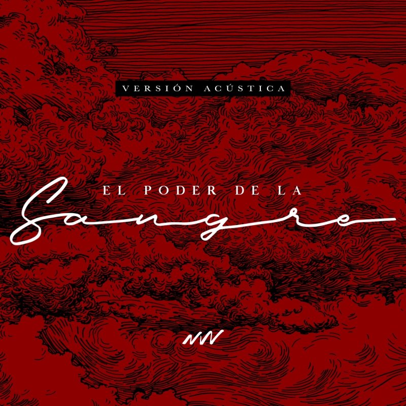 El Poder De La Sangre New Wine Letra Letra de El Poder de la Sangre - Versión Acústica de New Wine | Musixmatch