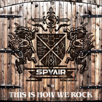 This Is How We Rock By Spyair Album Lyrics Musixmatch