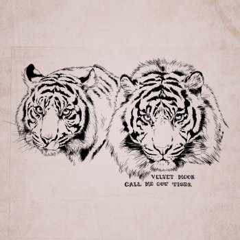 I Testi Delle Canzoni Dell Album Call Me Out Tiger Di Velvet Moon Mtv