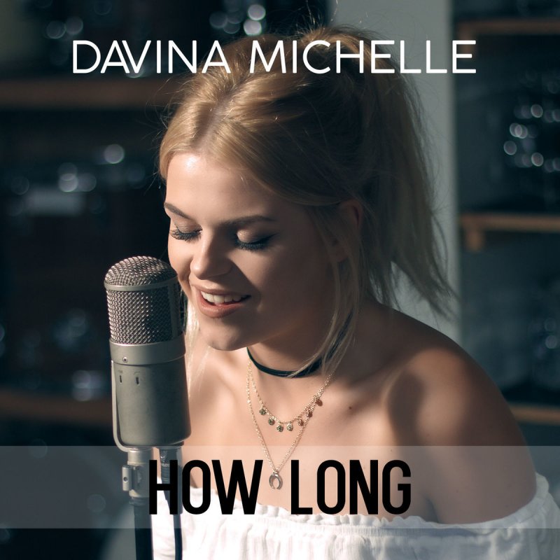 davina-michelle-how-long-lyrics-musixmatch