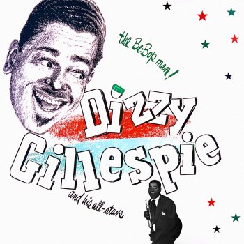 Testi The Be-Bop Man - Dizzy Gillespie and His All-Stars