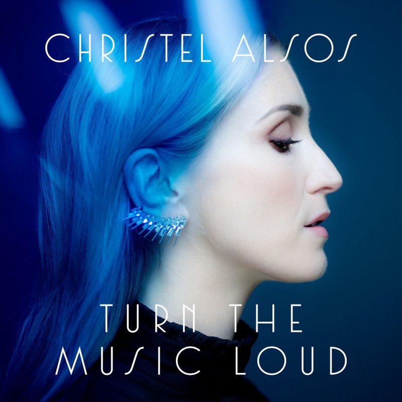 Christel Alsos Turn The Music Loud Lyrics Musixmatch