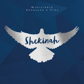 Letras De Shekinah Por Ministerio Adoracao E Vida Musixmatch A Maior Base De Dados De Letras De Musicas Do Mundo