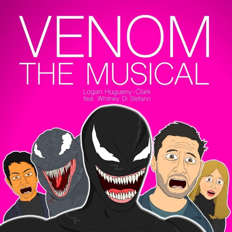 Logan Hugueny Clark Feat Whitney Di Stefano Venom The Musical