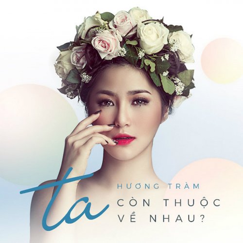 Hương Tràm - Ta Con Thuoc Ve Nhau (Instrumental Version) lyrics ...