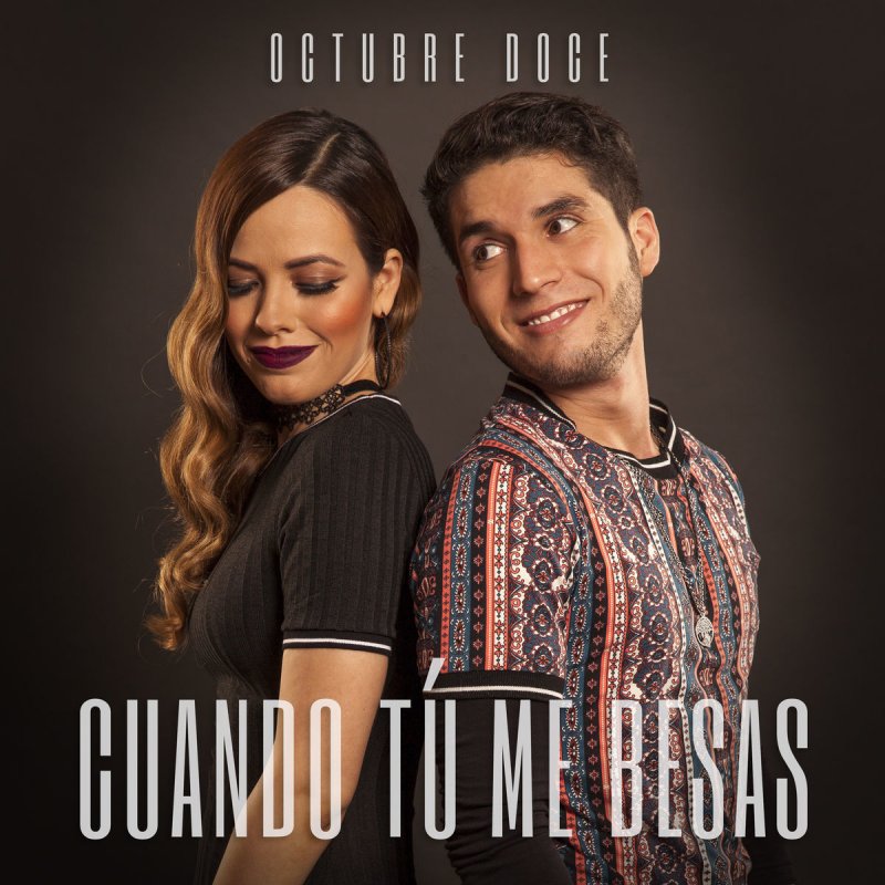 Letra De Cuando Tu Me Besas De Octubre Doce Musixmatch Share your thoughts on the octubre doce band with the community: me besas de octubre doce